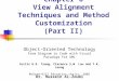 Chapter 6 View Alignment Techniques and Method Customization (Part II) Object-Oriented Technology From Diagram to Code with Visual Paradigm for UML Curtis
