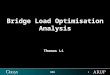 Using non-linear analysis solver in GSA 1 GSA Bridge Load Optimisation Analysis Thomas Li