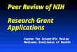 Peer Review of NIH Research Grant Applications Center for Scientific Review National Institutes of Health