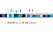 Chapter #13 Benefits and Services. Oklahoma 1907 - 2007   