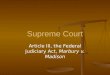 Supreme Court Article III, the Federal Judiciary Act, Marbury v. Madison