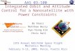 Integrated Orbit and Attitude Control for a Nanosatellite with Power Constraints Bo Naasz Matthew Berry Hye-Young Kim Chris Hall 13th Annual AAS/AIAA Space