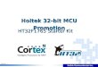 Holtek Semiconductor Inc. 2013/8/12 -1 HT32F1765 Starter Kit Holtek 32-bit MCU Promotion