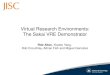 Virtual Research Environments: The Sakai VRE Demonstrator Rob Allan, Xiaobo Yang, Rob Crouchley, Adrian Fish and Miguel Gonzalez