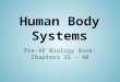Pre-AP Biology Book: Chapters 35 - 40. Pre-AP Biology Book: Pages 897 - 905