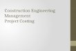 Construction Engineering Management Project Costing