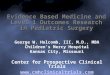 Evidence Based Medicine and Level 1 Outcomes Research in Pediatric Surgery George W. Holcomb, III, M.D., MBA Children’s Mercy Hospital Kansas City, Missouri