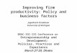 Improving firm productivity: Policy and business factors Jagadeesh Sivadasan University of Michigan BRAC-IGC-IIG Conference on Entrepreneurship and Development: