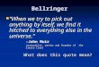 Bellringer “When we try to pick out anything by itself, we find it hitched to everything else in the universe.” “When we try to pick out anything by itself,
