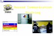 1 Hazard Communication Training. 2 Introduction About 32 million workers work with and are potentially exposed to one or more chemical hazards There are