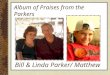 Album of Praises from the Parkers Bill & Linda Parker/ Matthew