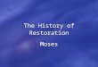 The History of Restoration Moses. Jacob Model Course of Overcoming SatanMoses Jesus Family National World