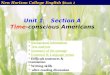 Unit 1 Section A Time-conscious Americans Background information Text analysis Summary of the passage Grammar & Language points Difficult sentences &