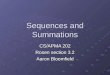 1 Sequences and Summations CS/APMA 202 Rosen section 3.2 Aaron Bloomfield