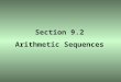 Section 9.2 Arithmetic Sequences. OBJECTIVE 1 Arithmetic Sequence