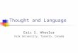 Thought and Language Eric S. Wheeler York University, Toronto, Canada