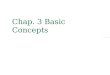 Chap. 3 Basic Concepts. 2 Basic Concepts Lexical Conventions Data Types System Tasks and Compiler Directives Summary