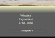 Chapter 7 Western Expansion 1783-1850. “American Progress” by John Gast, 1872