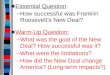 ■Essential Question ■Essential Question: –How successful was Franklin Roosevelt’s New Deal? ■Warm-Up Question: –What was the goal of the New Deal? How