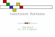 Constraint Patterns Toby Walsh 4C, UCC & Uppsala