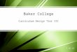 Baker College Curriculum Design Tier III 7.16.13