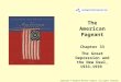 The American Pageant Chapter 33 The Great Depression and the New Deal, 1933-1939 Cover Slide Copyright © Houghton Mifflin Company. All rights reserved