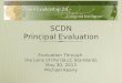 SCDN Principal Evaluation Evaluation Through the Lens of the ISLLC Standards May 30, 2013 Michael Keany Evaluation Through the Lens of the ISLLC Standards