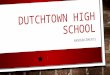 DUTCHTOWN HIGH SCHOOL ANNOUNCEMENTS. STUDENT GOVERNMENT ASSOCIATION FOR STUDENTS RUNNING FOR CLASS OFFICE AND STUDENT GOVERNMENT ASSOCIATION (SGA) OFFICE,