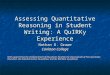 Assessing Quantitative Reasoning in Student Writing: A QuIRKy Experience Nathan D. Grawe Carleton College With support from the US Department of Education’s