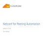 Netconf for Peering Automation APRICOT 2015 Tom Paseka