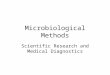 Microbiological Methods Scientific Research and Medical Diagnostics