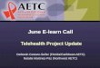 June E-learn Call Telehealth Project Update Deborah Cestaro-Seifer (Florida/Caribbean AETC) Natalia Martinez-Paz (Northwest AETC)
