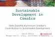 Sustainable Development in Comalco New Zealand Aluminium Smelter’s Contribution to Sustainable Development David Bloor Manager-Health, Safety, Environment