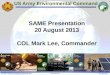 COL Mark Lee/mark.a.lee.mil@mail.mil/210-466-1681mark.a.lee.mil@mail.mil UNCLASSIFIED 13 August 2013 US Army Environmental Command SAME Presentation 20