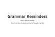 Grammar Reminders Most Common Mistakes (How To Be Taken Seriously and Not Be Thought of as Silly)