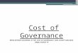 Cost of Governance BEING KEYNOTE DELIVERED AT THE COST OF GOVERNANCE CIVIL SOCIETY DIALOGUE ABUJA, AUGUST 19