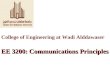 EE 3200: Communications Principles College of Engineering at Wadi Alddawaser