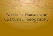 Earth’s Human and Cultural Geography. World Population  The worlds population was grown rapidly over the past 200 years, creating new challenges  The