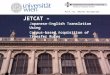 JETCAT – Japanese-English Translation Using Corpus-based Acquisition of Transfer Rules Prof. Dr. Werner Winiwarter