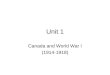 Unit 1 Canada and World War I (1914-1918). Chapter 3 War Breaks Out!
