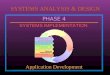 PHASE 4 SYSTEMS IMPLEMENTATION Application Development SYSTEMS ANALYSIS & DESIGN