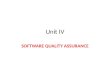 Unit IV SOFTWARE QUALITY ASSURANCE. Points to be Covered 1.1 Quality concepts 1.2 Quality movement 1.3 Software quality assurance Activities 2.1 Software