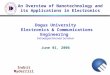 Indrit Myderrizi Dogus University Electronics & Communications Engineering Intradepartmental Seminar June 01, 2006 An Overview of Nanotechnology and its