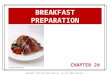 Copyright © 2014 John Wiley and Sons, Inc. All rights reserved. C HAPTER 24 BREAKFAST PREPARATION