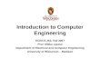 Introduction to Computer Engineering ECE/CS 252, Fall 2007 Prof. Mikko Lipasti Department of Electrical and Computer Engineering University of Wisconsin