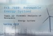 ECE 7800: Renewable Energy Systems Topic 12: Economic Analysis of Renewable Energy Systems Spring 2010 © Pritpal Singh, 2010