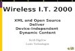 XML and Open Source Deliver Device-Independent Dynamic Content Keith Bigelow Lutris Technologies Wireless I.T. 2000