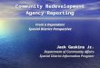 Community Redevelopment Agency Reporting From a Dependent Special District Perspective Jack Gaskins Jr. Department of Community Affairs Special District