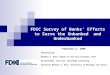 FDIC Survey of Banks’ Efforts to Serve the Unbanked and Underbanked February 5, 2009 Presented by: Barbara A. Ryan, Deputy to the Vice Chairman, FDIC Ed