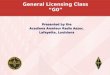 General Licensing Class “G0” Presented by the Acadiana Amateur Radio Assoc. Lafayette, Louisiana